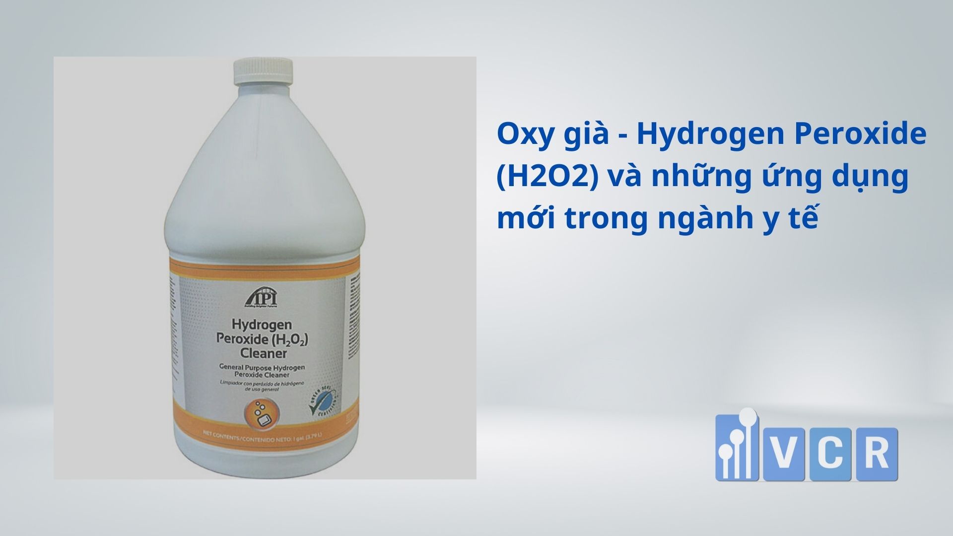 Oxy già – Hydrogen Peroxide (H2O2) và những ứng dụng mới trong ngành y tế